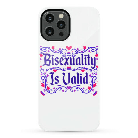 Bisexuality Is Valid Phone Case