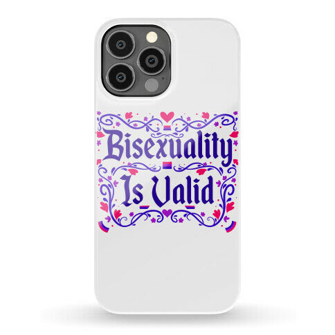 Bisexuality Is Valid Phone Case