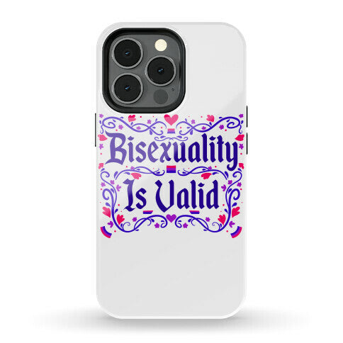 Bisexuality Is Valid Phone Case