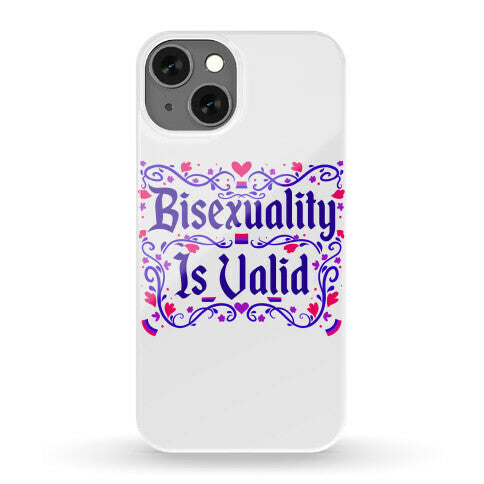 Bisexuality Is Valid Phone Case