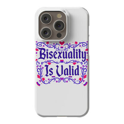 Bisexuality Is Valid Phone Case