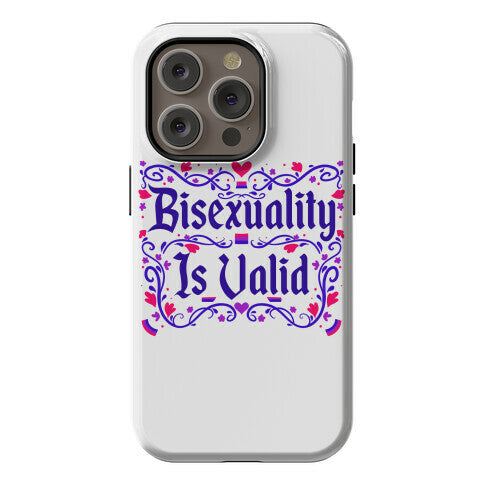 Bisexuality Is Valid Phone Case