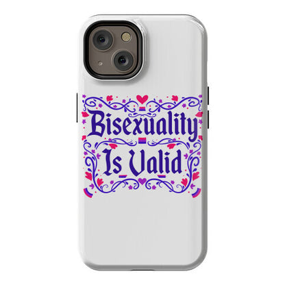 Bisexuality Is Valid Phone Case