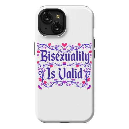 Bisexuality Is Valid Phone Case