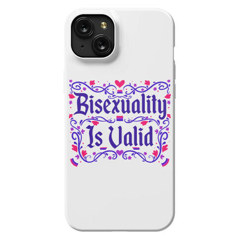 Bisexuality Is Valid Phone Case