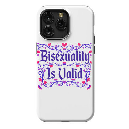 Bisexuality Is Valid Phone Case