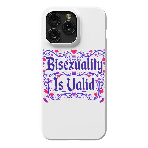 Bisexuality Is Valid Phone Case