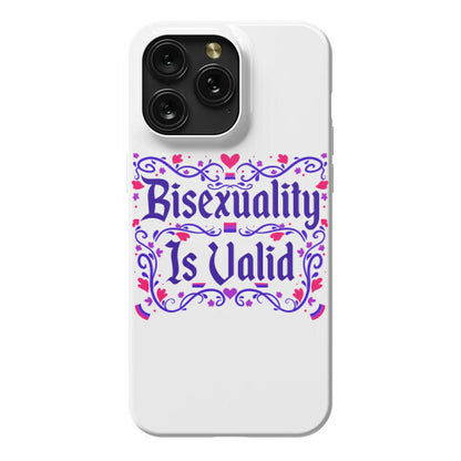 Bisexuality Is Valid Phone Case
