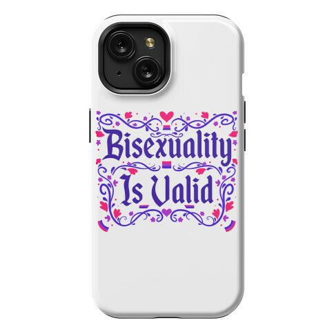 Bisexuality Is Valid Phone Case