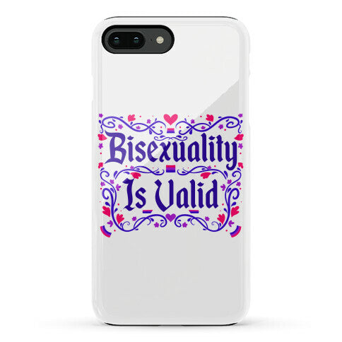 Bisexuality Is Valid Phone Case