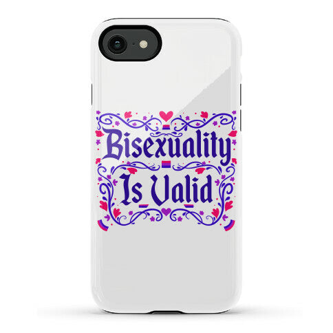 Bisexuality Is Valid Phone Case