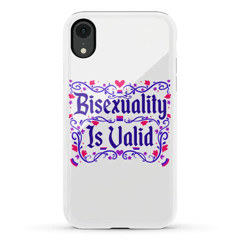 Bisexuality Is Valid Phone Case