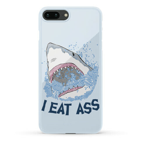 I Eat Ass Shark Phone Case