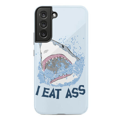 I Eat Ass Shark Phone Case