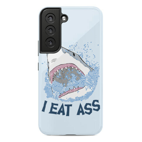 I Eat Ass Shark Phone Case