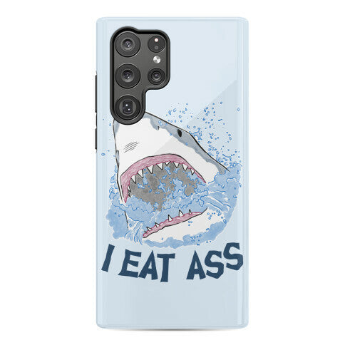 I Eat Ass Shark Phone Case