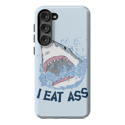 I Eat Ass Shark Phone Case