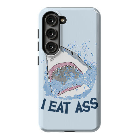 I Eat Ass Shark Phone Case