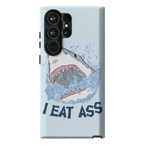 I Eat Ass Shark Phone Case