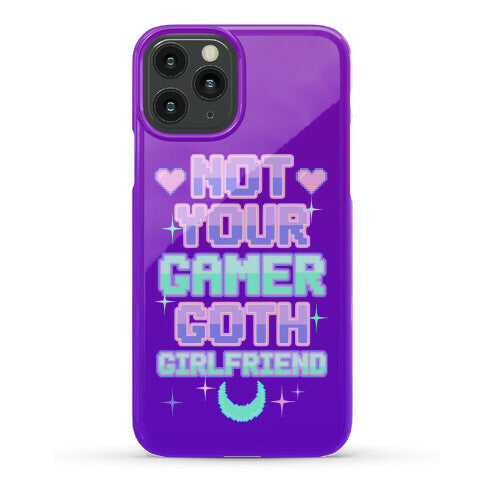 Not Your Gamer Goth Girlfriend Phone Case