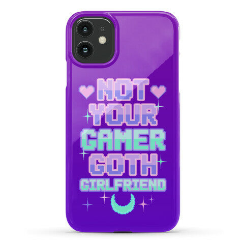 Not Your Gamer Goth Girlfriend Phone Case