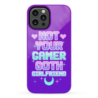 Not Your Gamer Goth Girlfriend Phone Case