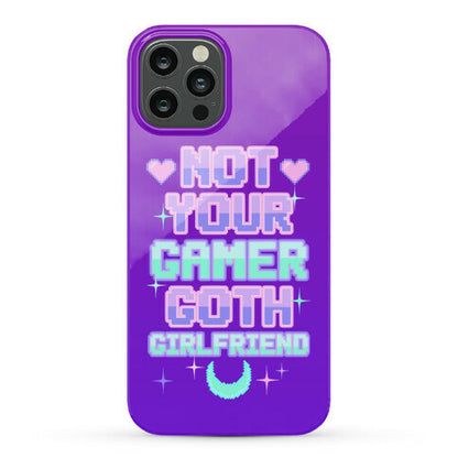 Not Your Gamer Goth Girlfriend Phone Case