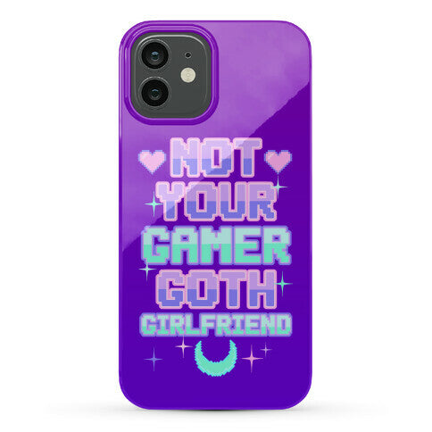 Not Your Gamer Goth Girlfriend Phone Case