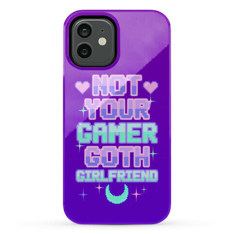 Not Your Gamer Goth Girlfriend Phone Case