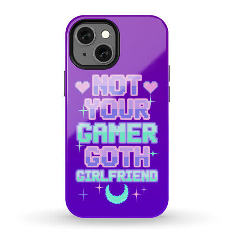 Not Your Gamer Goth Girlfriend Phone Case