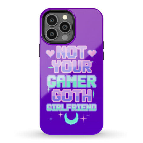 Not Your Gamer Goth Girlfriend Phone Case