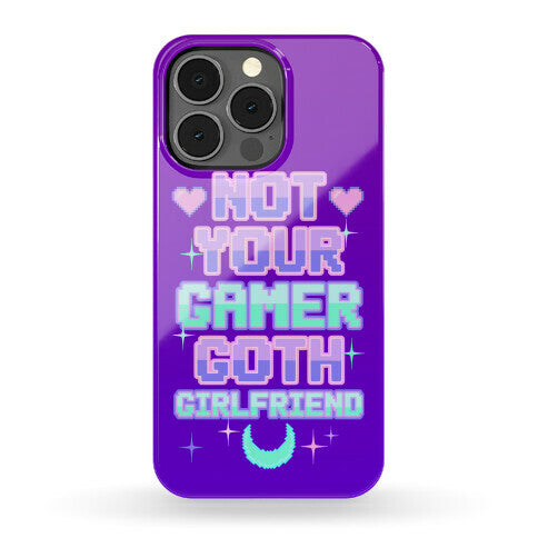 Not Your Gamer Goth Girlfriend Phone Case