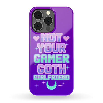 Not Your Gamer Goth Girlfriend Phone Case