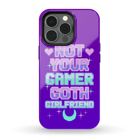 Not Your Gamer Goth Girlfriend Phone Case