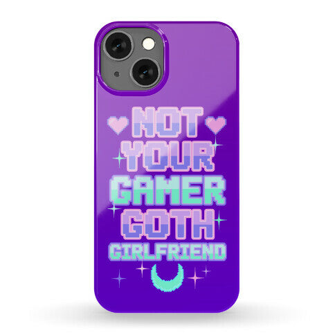 Not Your Gamer Goth Girlfriend Phone Case