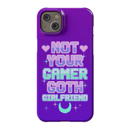 Not Your Gamer Goth Girlfriend Phone Case