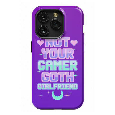 Not Your Gamer Goth Girlfriend Phone Case