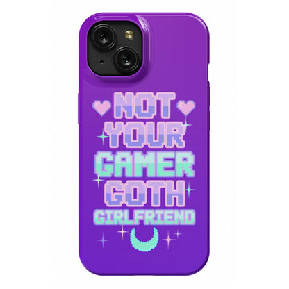 Not Your Gamer Goth Girlfriend Phone Case