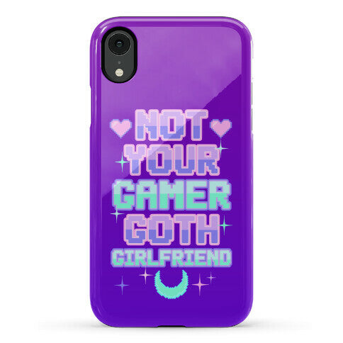 Not Your Gamer Goth Girlfriend Phone Case