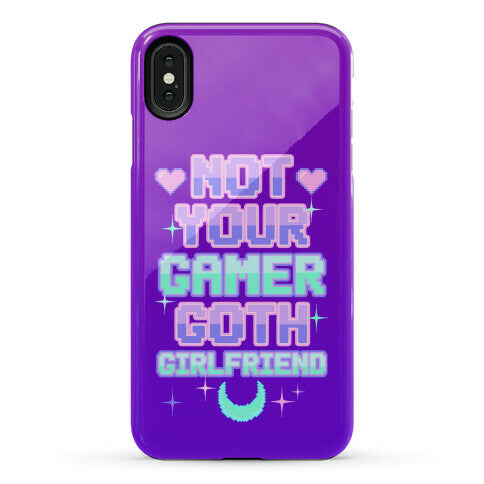 Not Your Gamer Goth Girlfriend Phone Case