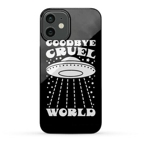 Goodbye Cruel World Phone Case