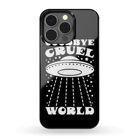 Goodbye Cruel World Phone Case