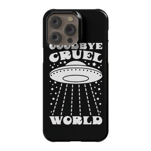 Goodbye Cruel World Phone Case