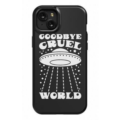 Goodbye Cruel World Phone Case