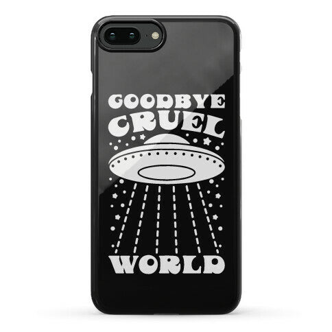 Goodbye Cruel World Phone Case
