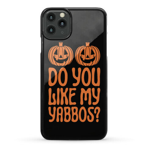 Do You Like My Yabbos? Phone Case