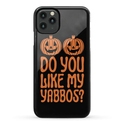 Do You Like My Yabbos? Phone Case