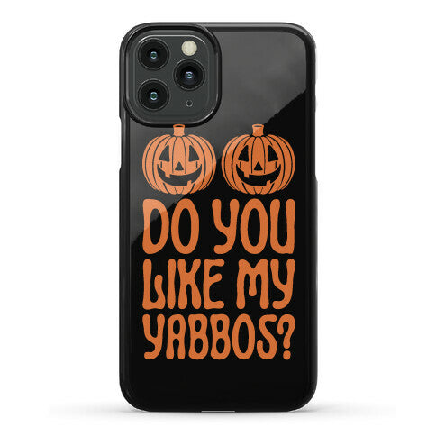 Do You Like My Yabbos? Phone Case