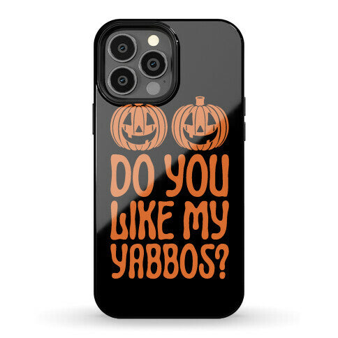 Do You Like My Yabbos? Phone Case