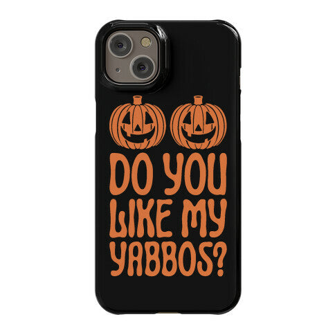 Do You Like My Yabbos? Phone Case